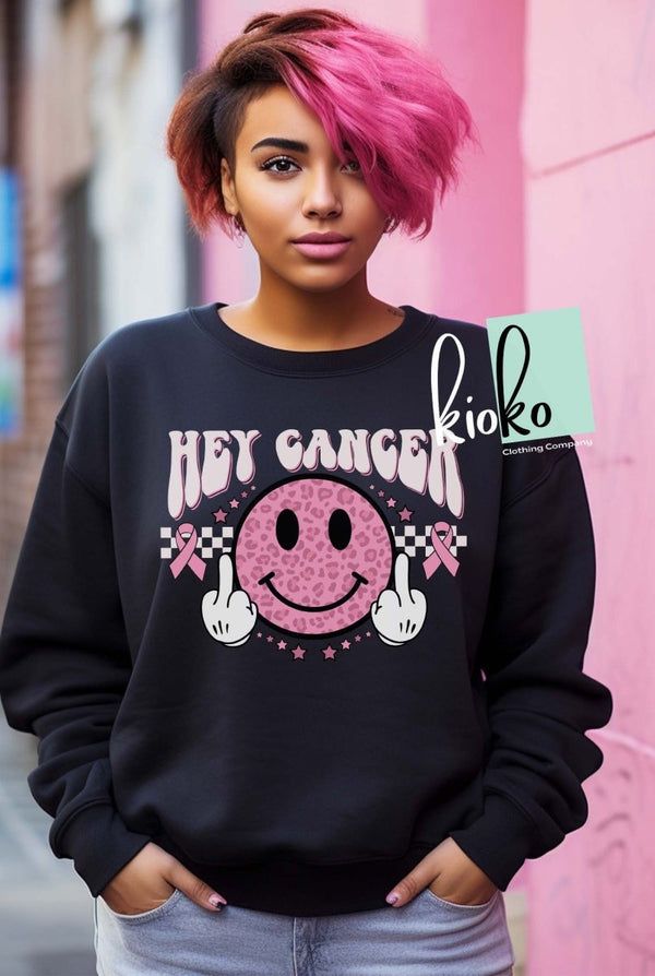Hey Cancer "F" You Sweatshirt - KIOKO