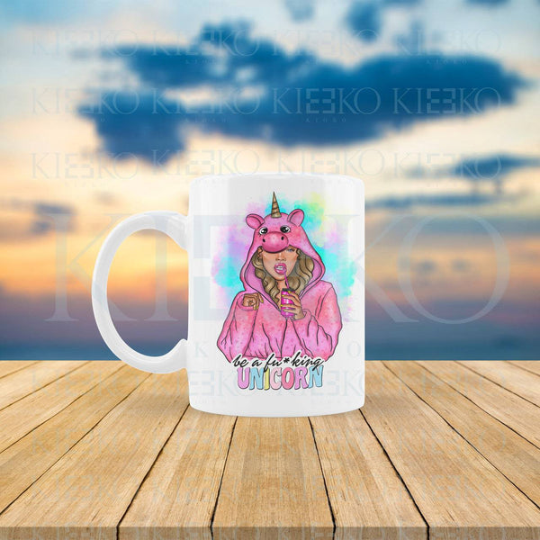 Be A F*** Unicorn Mug - KIOKO