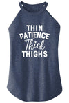 Thin Patience Thick Thighs Rocker Tank - KIOKO