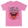Why So Serious Graphic Tee - KIOKO