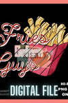 Fries Before Guys Clipart Digital File - KIOKO