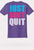 Just Don't Quit Gym Tee - KIOKO