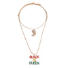 Multi Color Double Chain Black is Queen Necklace