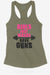 Girls Have Gunz Racerback Tank - KIOKO