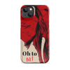 Oh To Be iPhone Case - KIOKO