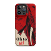 Oh To Be iPhone Case - KIOKO
