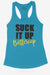 Suck It Up Buttercup Racerback Tank - KIOKO