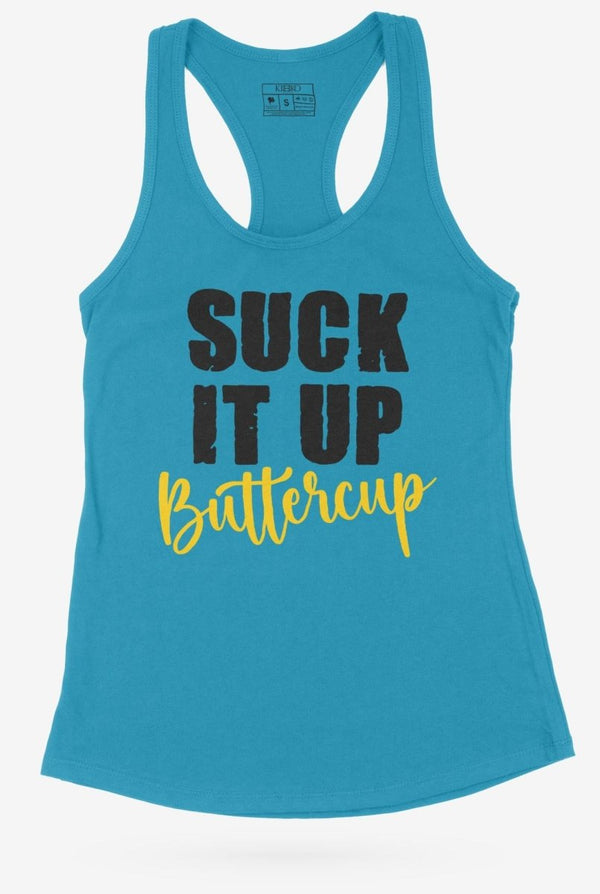 Suck It Up Buttercup Racerback Tank - KIOKO